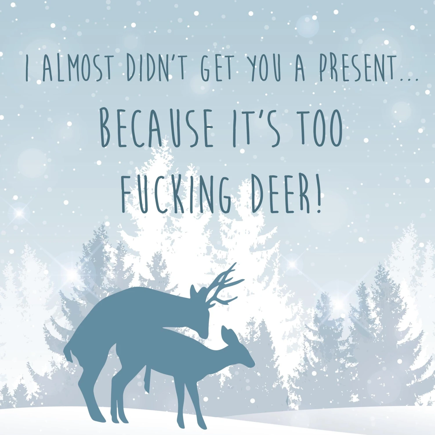 Too Fucking Deer Christmas Confetti-exploding Greetings Card 4 Too Fucking Deer Christmas Confetti-exploding Greetings Card - Image 2