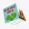 Better Sprout Than In Christmas Confetti-exploding Greetings Card -Christmas Gifts Store 63e1147748f8f4f7e886954fea178a6d