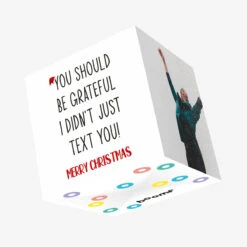 You Should Be Grateful I Didn't Just Text You Confetti-exploding Greetings Card